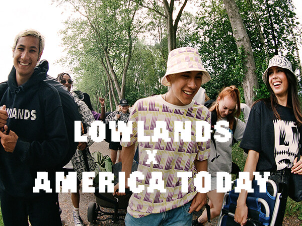 Lowlands x America Today