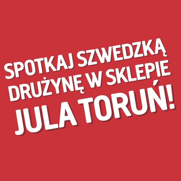 Spotkaj szwedzką drużynę w sklepie Jula Toruń!