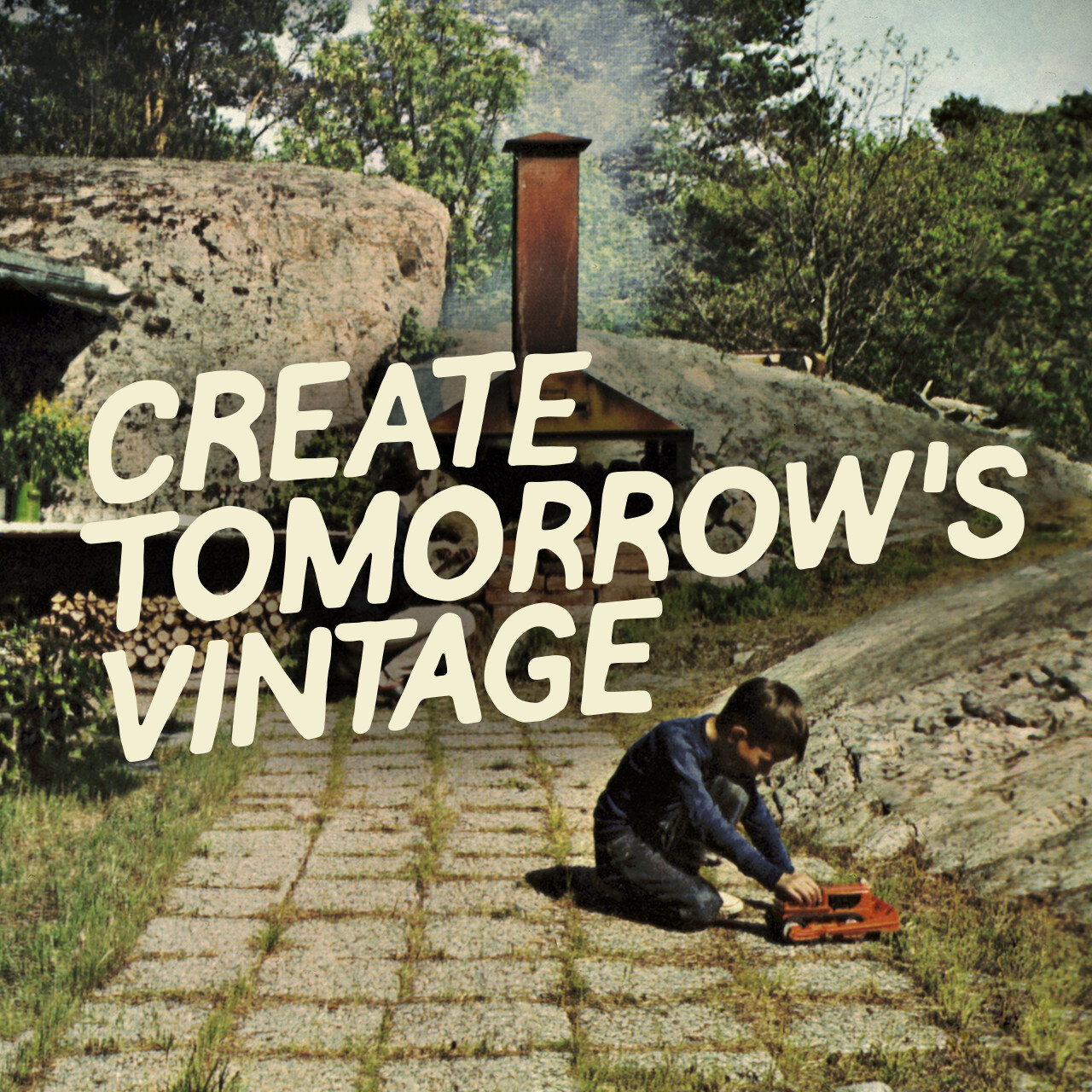 Create tomorrow's vintage