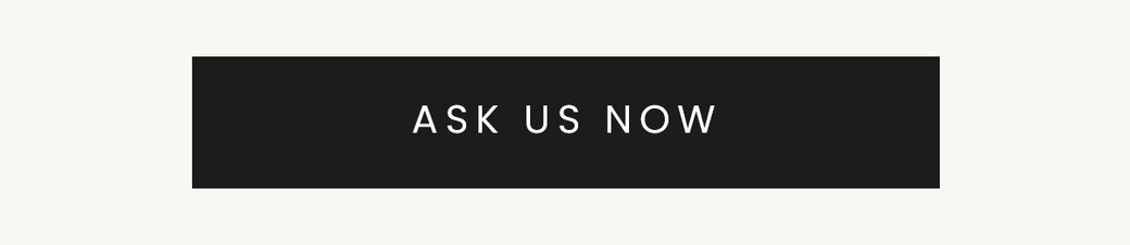 Ask us now >