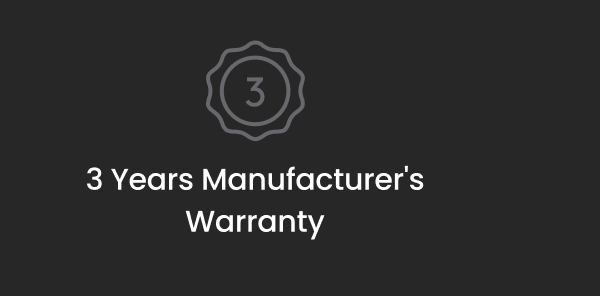 3 Years Manufacturer’s Warranty